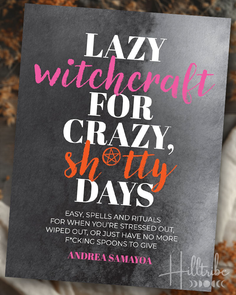 Book cover of 'Lazy Witchcraft for Crazy, Sh*tty Days' with colorful text on a dark background.