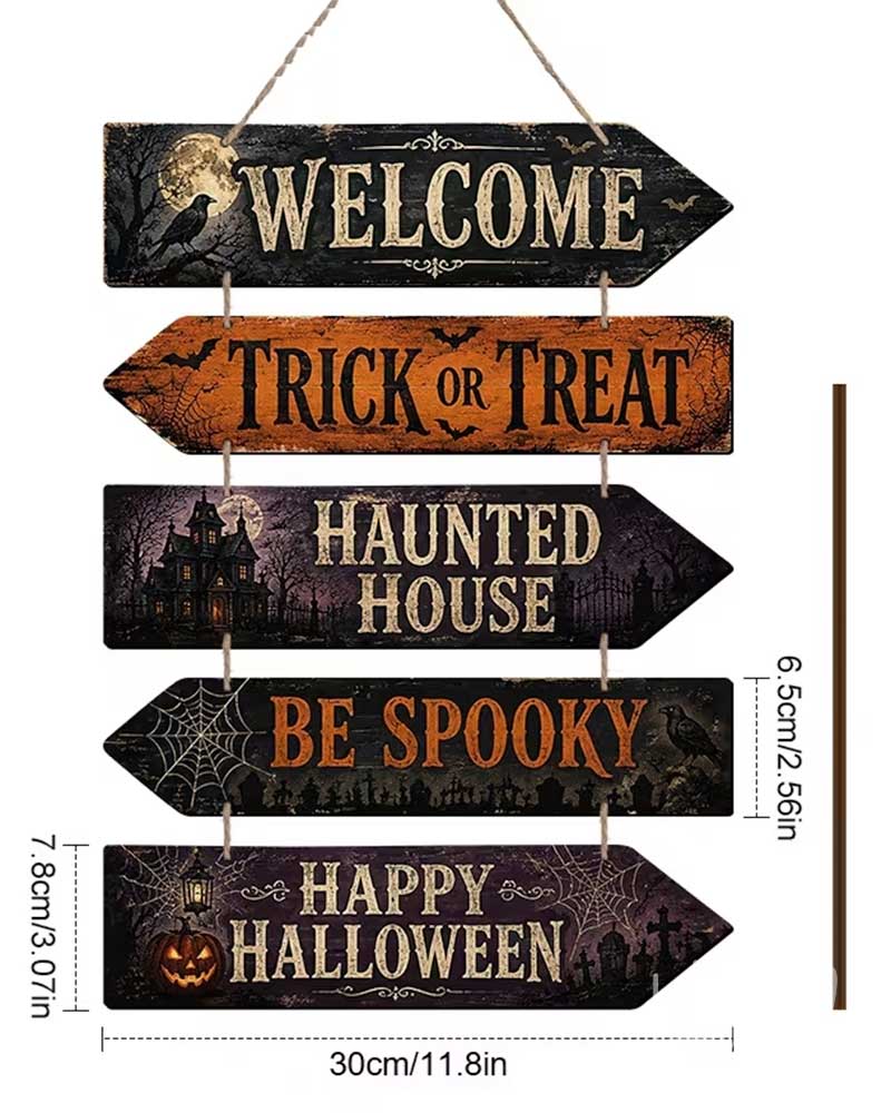 A 2D flat wooden Halloween sign set with five arrow-shaped wooden plaques hanging vertically. The plaques read 'WELCOME', 'TRICK OR TREAT', 'HAUNTED HOUSE', 'BE SPOOKY', and 'HAPPY HALLOWEEN' in distressed fonts.