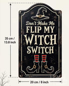 Halloween decorative sign with dimensions shown: 35 cm tall by 20 cm wide, featuring a distressed black background, cream lettering that reads 'Don't Make Me Flip My Witch Switch,' a witch hat at the top, and witch boots at the bottom. Callout graphics note 2D flat printing, punchd thickness 0.
