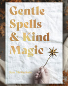 Gentle Spells & Kind Magic book cover