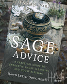Book cover of 'Sage Advice' by Dawn Leith Dougherty with a sage smudge bowl and herbs on a wooden background.