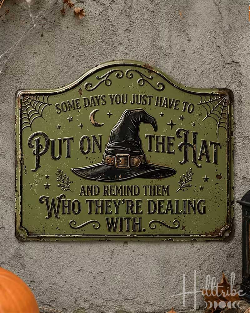 Put on the Hat Tin Sign