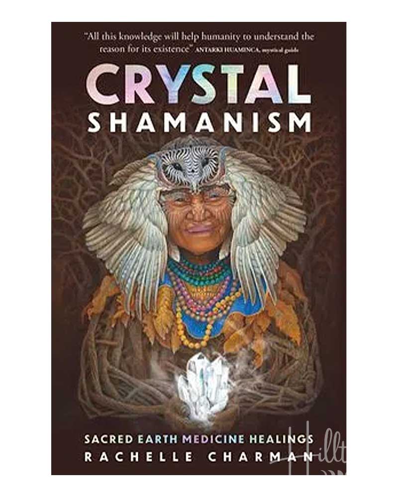 Crystal Shamanism from Hilltribe Ontario