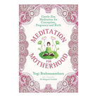 Meditation for Motherhood from Hilltribe Ontario