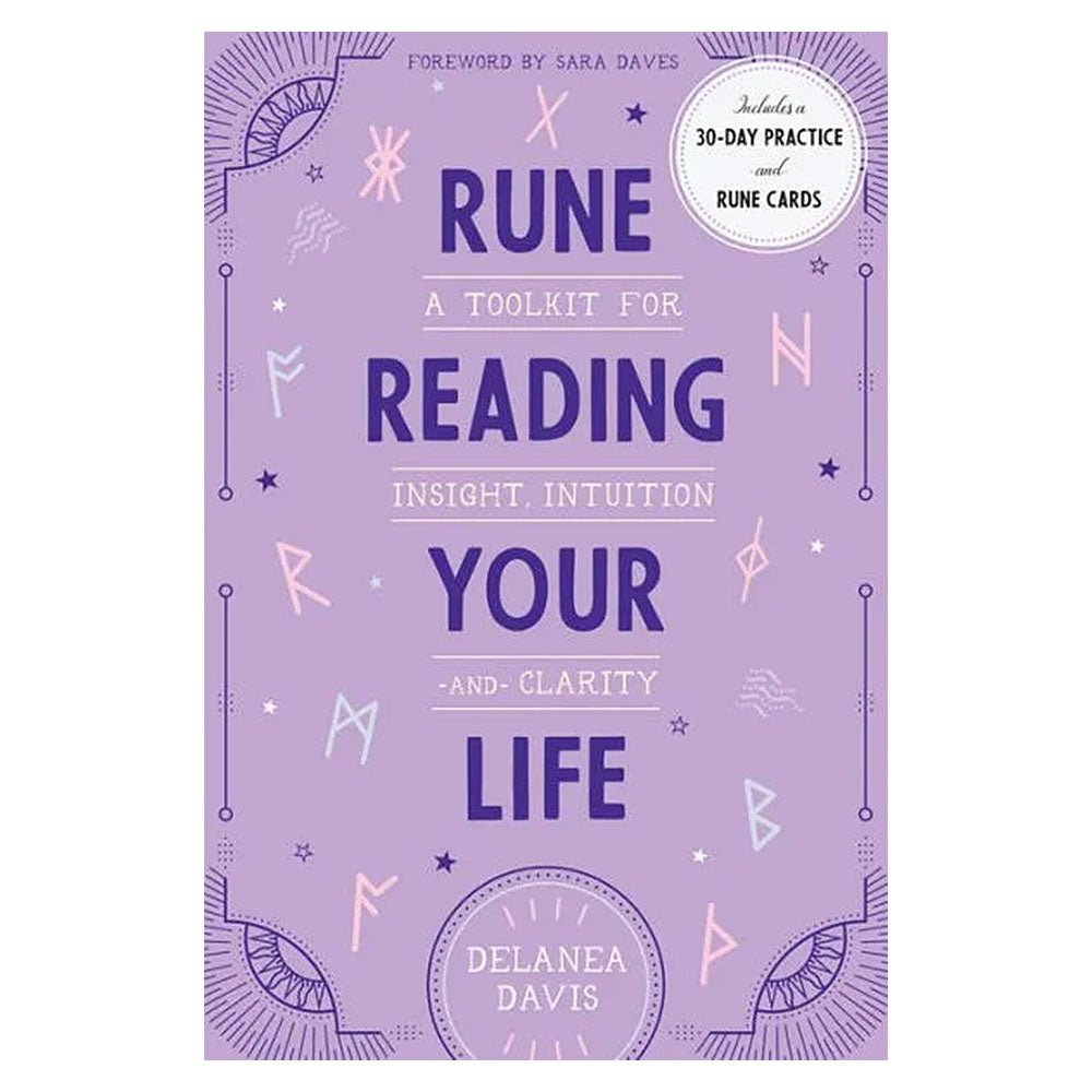 Rune Reading Your Life: A Toolkit for Insight, Intuition, and Clarity from Hilltribe Ontario