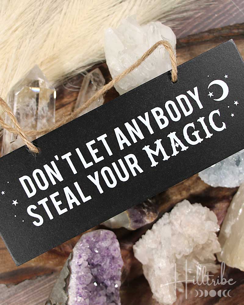 Steal Your Magic Sign from Hilltribe Ontario