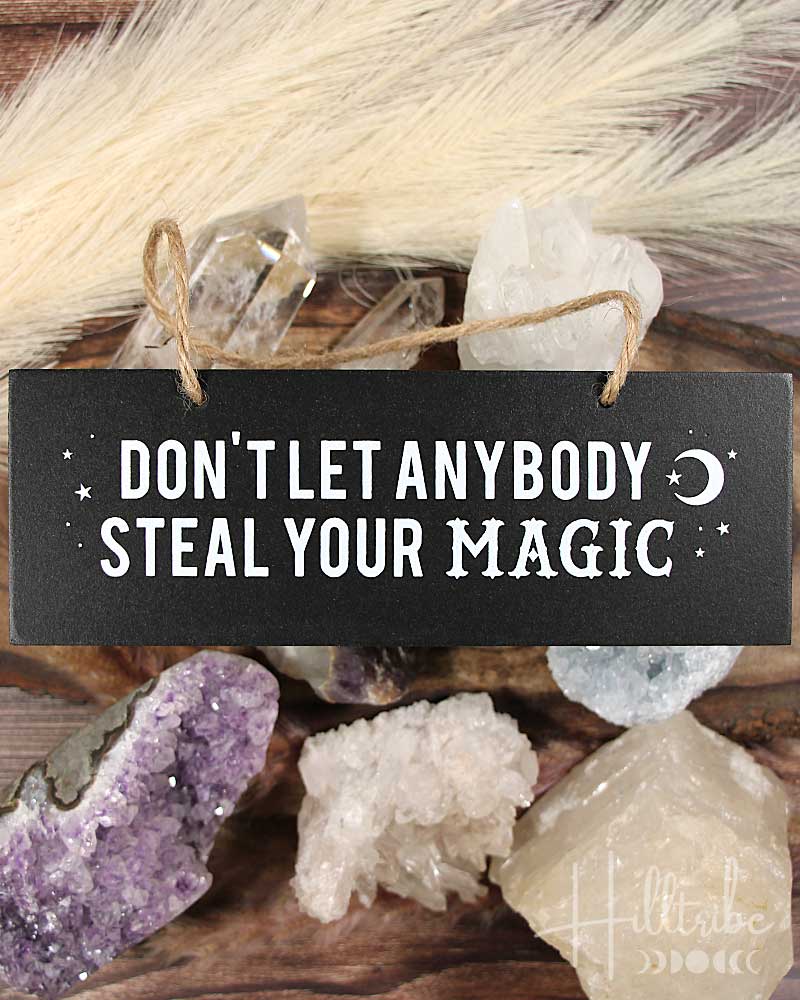 Steal Your Magic Sign from Hilltribe Ontario