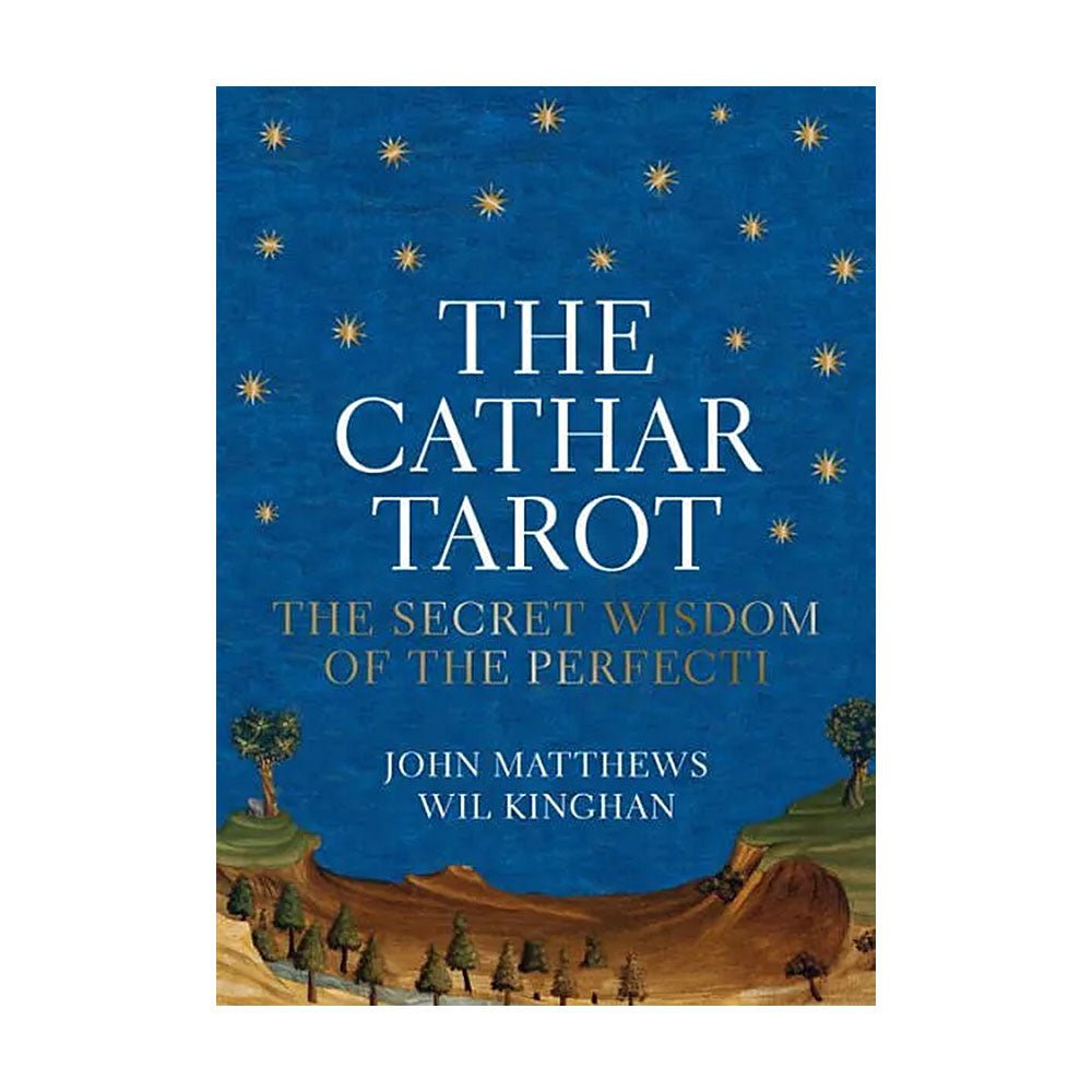 The Cathar Tarot: The Secret Wisdom of the Perfecti from Hilltribe Ontario
