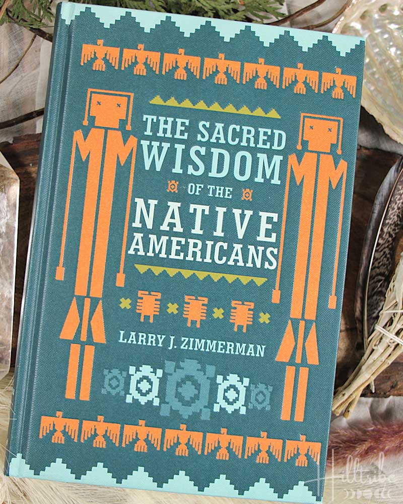 The Sacred Wisdom of the Native Americans from Hilltribe Ontario