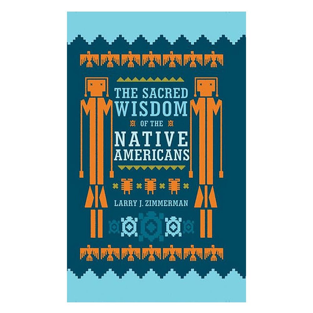 The Sacred Wisdom of the Native Americans from Hilltribe Ontario