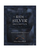 To Ride a Silver Broomstick from Hilltribe Ontario