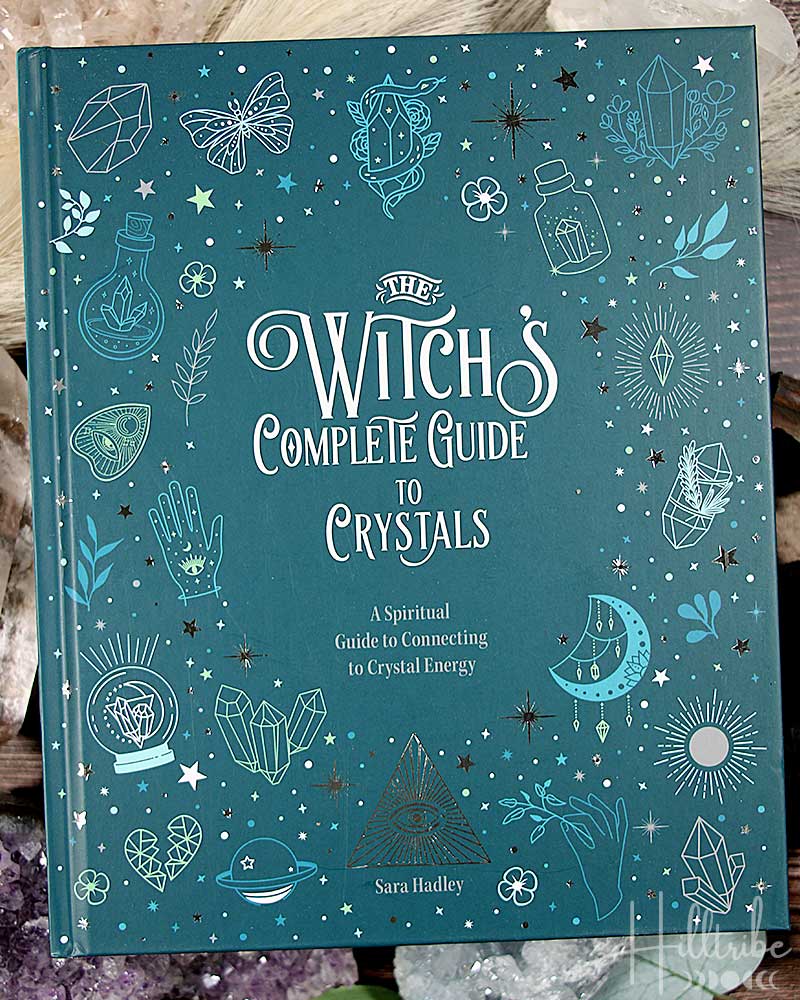 Witches' Complete Guide to Crystals from Hilltribe Ontario